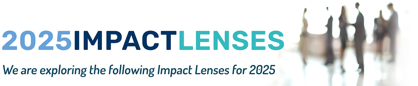 2025_ImpactLenses_GRAPHIC HEADER 2025 Impact Lenses